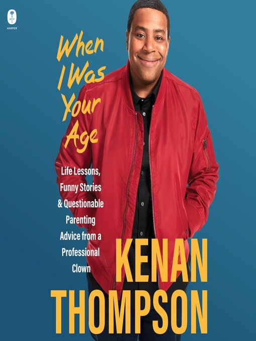Title details for When I Was Your Age by Kenan Thompson - Wait list